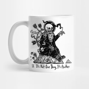 If it's not one thing it's another Mug